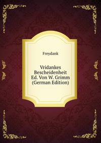 Vridankes Bescheidenheit Ed. Von W. Grimm (German Edition)