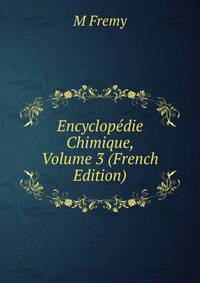 Encyclopedie Chimique, Volume 3 (French Edition)