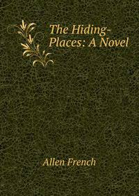 The Hiding-Places: A Novel
