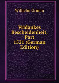 Vridankes Bescheidenheit, Part 1521 (German Edition)