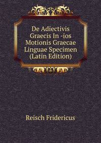De Adiectivis Graecis In -ios Motionis Graecae Linguae Specimen (Latin Edition)