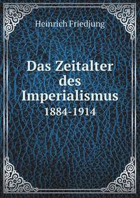 Das Zeitalter des Imperialismus. 1884-1914