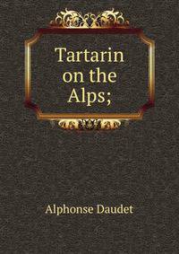 Tartarin on the Alps;