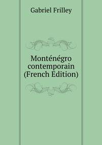 Montenegro contemporain (French Edition)