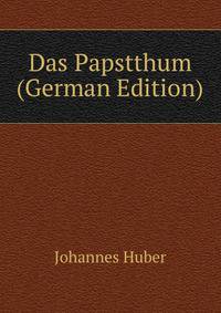 Das Papstthum (German Edition)