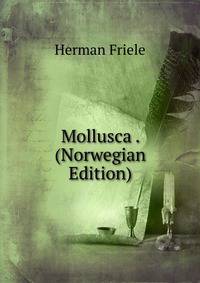 Mollusca . (Norwegian Edition)