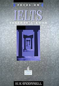 Focus on IELTS (International English Language Testing System) Teacher's Book