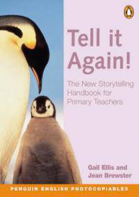 Tell It Again! The New Storytelling Handbook for Primary Teachers Book