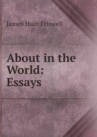 About in the World: Essays