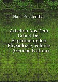 Arbeiten Aus Dem Gebiet Der Experimentellen Physiologie, Volume 1 (German Edition)