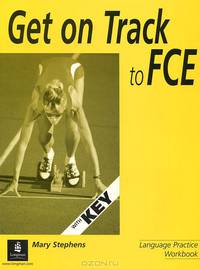 Get on Track to FCE: Language Practice. Workbook with Key