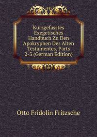 Kurzgefasstes Exegetisches Handbuch Zu Den Apokryphen Des Alten Testamentes, Parts 2-3 (German Edition)