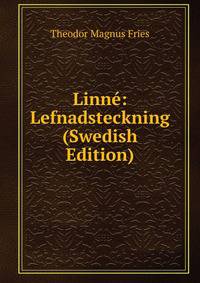 Linne: Lefnadsteckning (Swedish Edition)