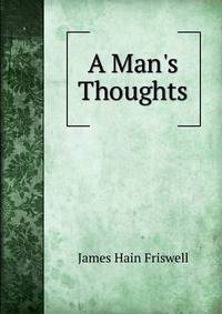 A Man's Thoughts