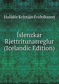 Islenzkar Rjettritunarreglur (Icelandic Edition)