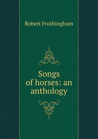 Songs of horses: an anthology
