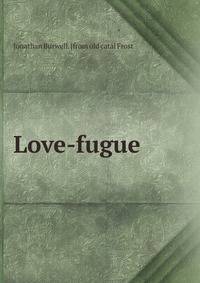 Love-fugue