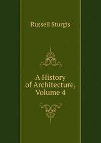 A History of Architecture, Volume 4