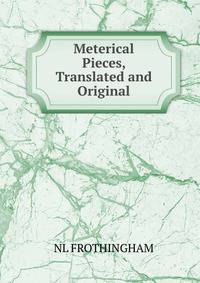 Meterical Pieces, Translated and Original.