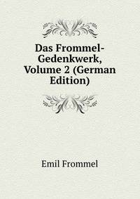 Das Frommel-Gedenkwerk, Volume 2 (German Edition)