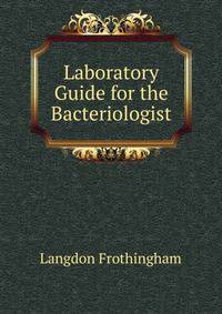 Laboratory Guide for the Bacteriologist