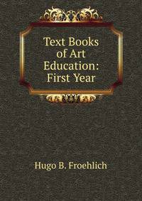 Text Books of Art Education: First Year