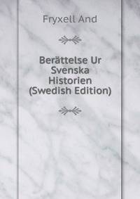 Berattelse Ur Svenska Historien (Swedish Edition)
