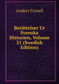 Berattelser Ur Svenska Historien, Volume 21 (Swedish Edition)