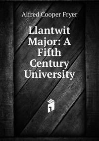 Llantwit Major: A Fifth Century University