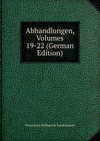 Abhandlungen, Volumes 19-22 (German Edition)