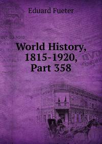 World History, 1815-1920, Part 358
