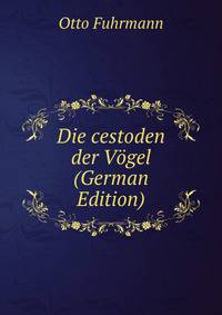 Die cestoden der Vogel (German Edition)