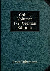 China, Volumes 1-2 (German Edition)