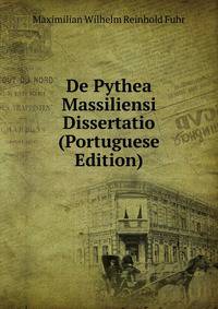 De Pythea Massiliensi Dissertatio (Portuguese Edition)