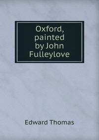 Oxford, painted by John Fulleylove