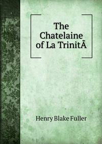 The Chatelaine of La TrinitA