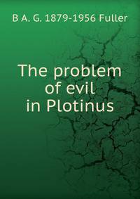 The problem of evil in Plotinus