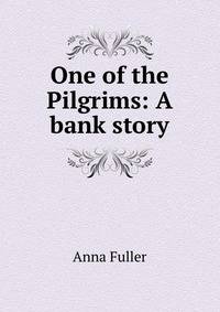 One of the Pilgrims: A bank story