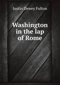 Washington in the lap of Rome
