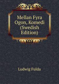 Mellan Fyra Ogon, Komedi (Swedish Edition)