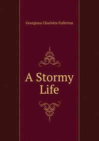 A Stormy Life