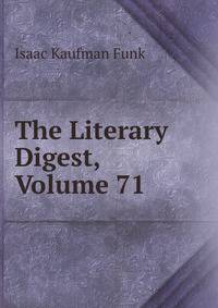 The Literary Digest, Volume 71