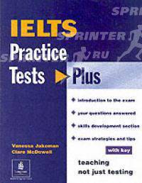 "IELTS: Practice Tests: Plus: Book 1: Introduction to the Exam; Your Questions Answered; Skills Development Section et al.: With Key (на англ.яз.)"