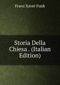 Storia Della Chiesa . (Italian Edition)