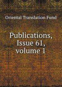 Publications, Issue 61, volume 1