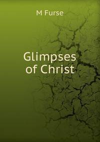 Glimpses of Christ