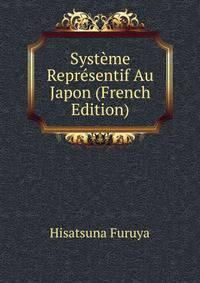 Systeme Representif Au Japon (French Edition)
