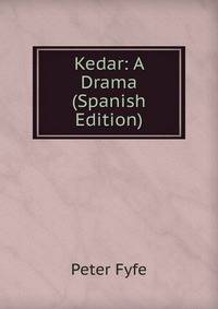 Kedar: A Drama (Spanish Edition)