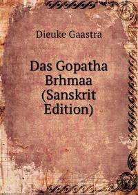 Das Gopatha Brhmaa (Sanskrit Edition)
