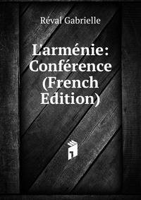 L'arm?nie: Conf?rence (French Edition)